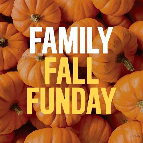 Family Fall Funday (Graphic - Opens in an overlay)